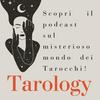 undefined Tarology, il podcast sugli Arcani maggiori dei Tarocchi con Lorena Burgio e Francesca Morosini