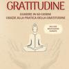 undefined Tempo di Gratitudine - Riflessioni e Meditazioni