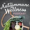 undefined The Autoimmune Wellness Podcast