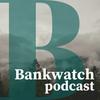 undefined The Bankwatch Podcast