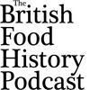 undefined The British Food History Podcast