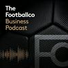 undefined The Footballco Business Podcast