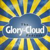 undefined The Glory-Cloud Podcast