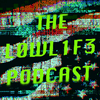 undefined The L0WL1F3 Podcast