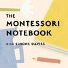 undefined The Montessori Notebook podcast :: a Montessori parenting podcast with Simone Davies