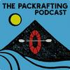 undefined The Packrafting Podcast