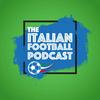 undefined The Italian Football Podcast