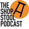 undefined The Shop Stool Podcast