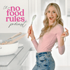 undefined The No Food Rules Podcast