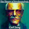 undefined The Theory of Psychoanalysis - Carl Jung