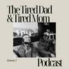 undefined The Tired Dad & Tired Mom Podcast