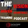 undefined The Vision Driven Basketball Training Podcast