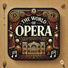 undefined The World of Opera