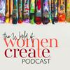 undefined The World of Women Create Podcast