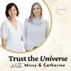 undefined Trust the Universe with Missy and Catherine