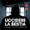 undefined Uccidere la Bestia: Il Carcere e le sue Alternative