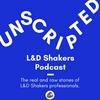 undefined Unscripted—The L&D Shakers Podcast