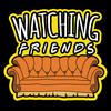 undefined Watching Friends