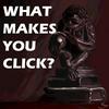 undefined What Makes You Click?