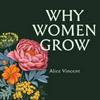 undefined Why Women Grow