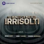 Podcast 10 Minuti di Misteri Irrisolti