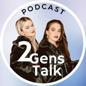 Podcast 2 Gens Talk