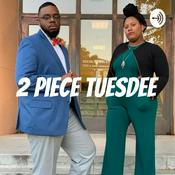 Podcast 2 Piece Tuesdee