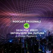 Podcast 2024 più dieci. Interviste sul futuro