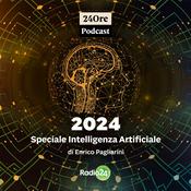 Podcast 2024 - Speciale Intelligenza Artificiale