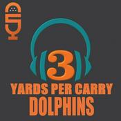 Podcast 3 Yards Per Carry - Miami Dolphins