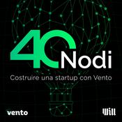 Podcast 40 Nodi: costruire una startup con Vento