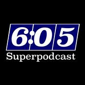 Podcast 6:05 Superpodcast