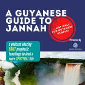 Podcast A Guyanese Guide to Jannah