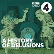 Podcast A History of Delusions