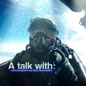 Podcast A Talk With - Aeronautica Militare