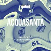 Podcast Acquasanta