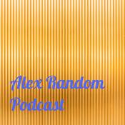 Podcast Alex Random Podcast