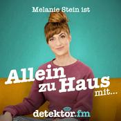 Podcast Melanie Stein ist "Allein zu Haus mit..."