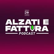 Podcast Alzati e Fattura Podcast