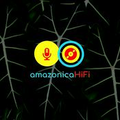 Podcast Amazonica Hi-Fi