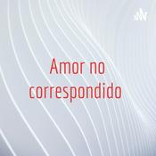 Podcast Amor no correspondido