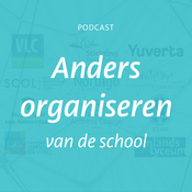 Podcast Anders organiseren van de school