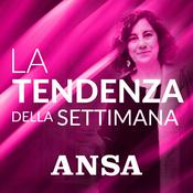 Podcast ANSA La tendenza della settimana