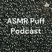 Podcast ASMR Puff Podcast