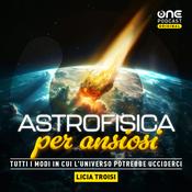 Podcast Astrofisica per ansiosi