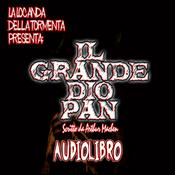 Podcast Audiolibro Il Grande Dio Pan - Arthur Machen