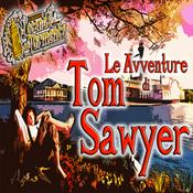 Podcast Audiolibro Le avventure di Tom Sawyer - Mark Twain