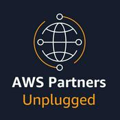 Podcast AWS Partners Unplugged