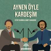 Podcast Aynen Öyle Kardeşim