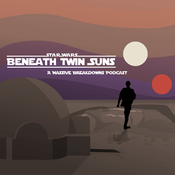 Podcast Beneath Twin Suns: A Star Wars Podcast